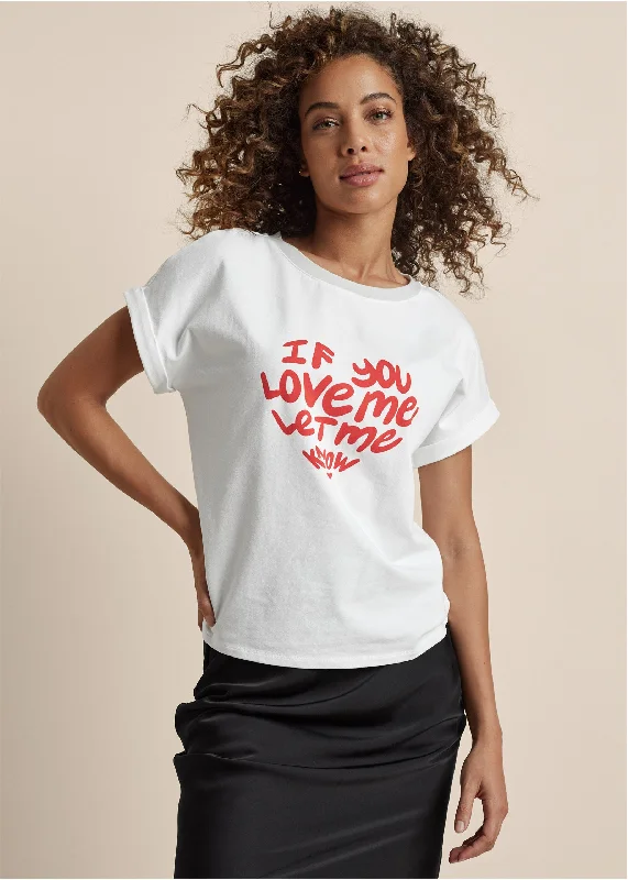 Scoop neck women's topsIf You Love Me Graphic Tee - White